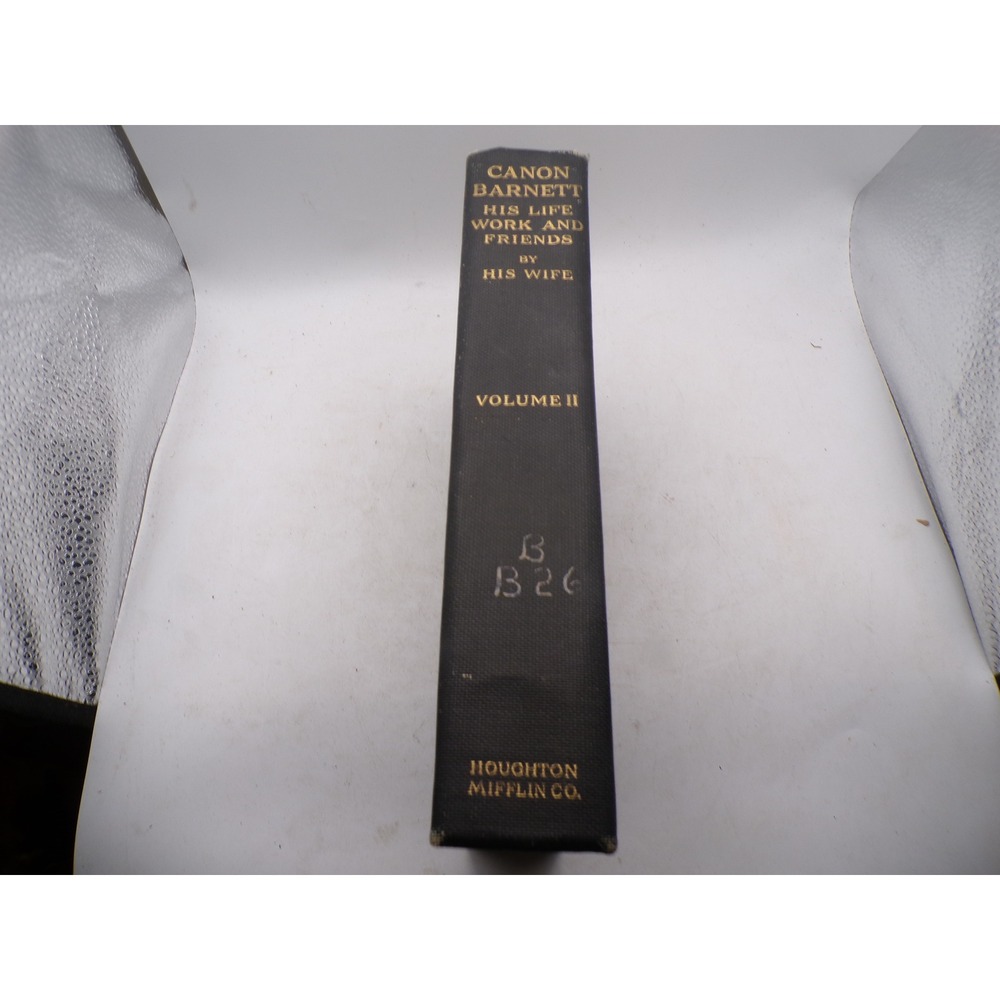 Canon‎ Barnett His Life Work and Friends Vol II 1919 Houghton Mifflin Hardcover